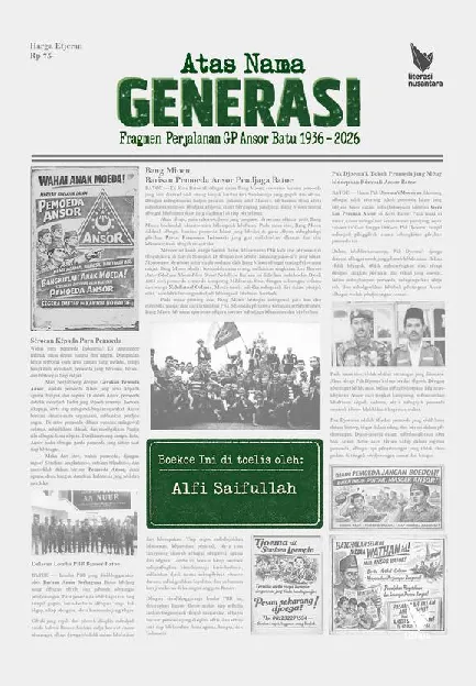 ATAS NAMA GENERASI: Fragmen Perjalanan GP Ansor Batu 1936-2026