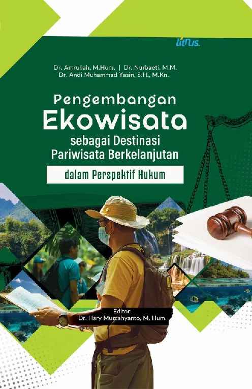 PENGEMBANGAN EKOWISATA SEBAGAI DESTINASI PARIWISATA BERKELANJUTAN DALAM PERSPEKTIF HUKUM