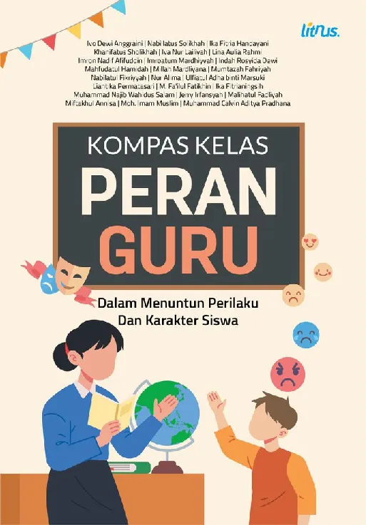 KOMPAS KELAS: Peran Guru Dalam Menuntun Perilaku Dan Karakter Siswa