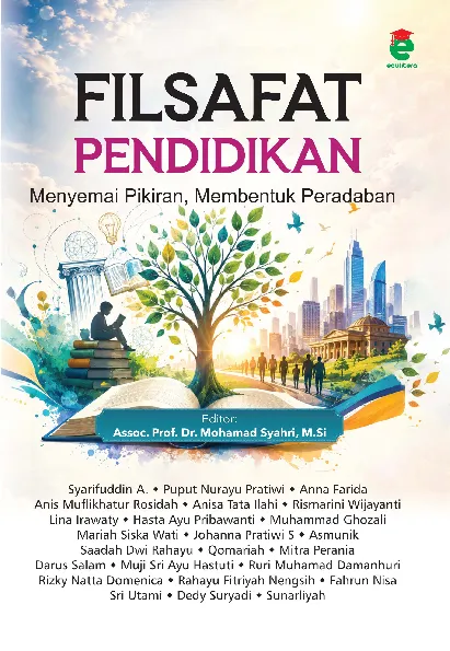 Filsafat pendidikan : menyemai pikiran, membentuk peradaban