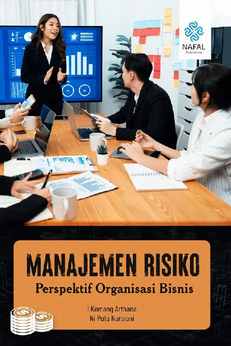 MANAJEMEN RISIKO: Perspektif Organisasi Bisnis