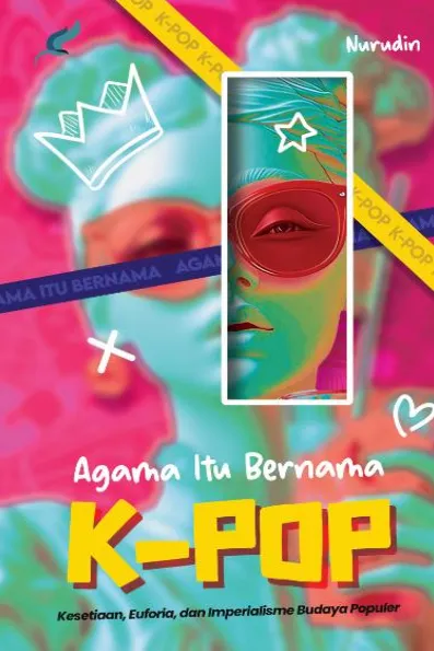 Agama itu Bernama K-Pop: kesetiaan, euforia, dan imperialisme budaya populer