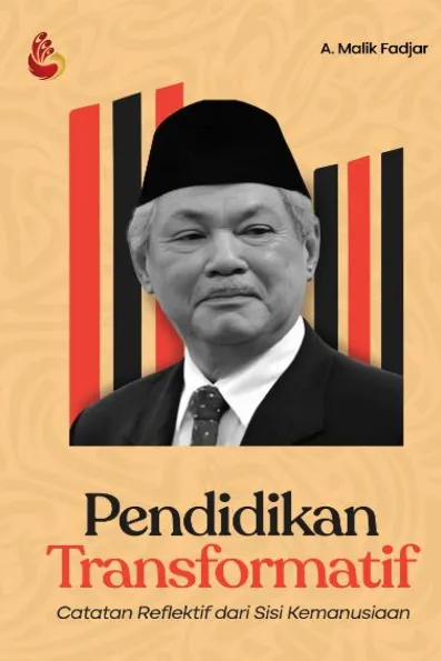 Pendidikan Transformatif - Malik Fadjar