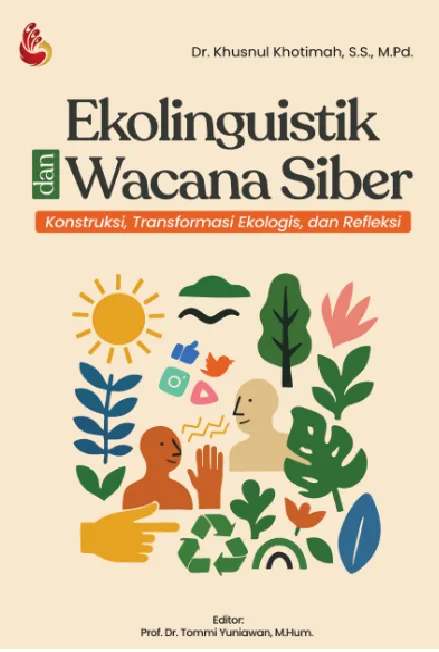 Ekolinguistik dan Wacana Siber: konstruksi, transformasi ekologis, dan refleksi