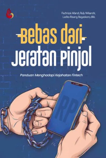 Bebas dari Jeratan Pinjol: panduan menghadapi kejahatan fintech