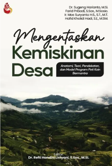 Mengentaskan Kemiskinan Desa: anatomi, teori, pendekatan, dan model program peti koin bermantra