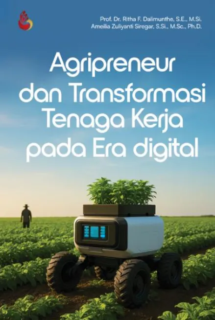 Agripreneur dan Transformasi Tenaga Kerja pada Era Digital