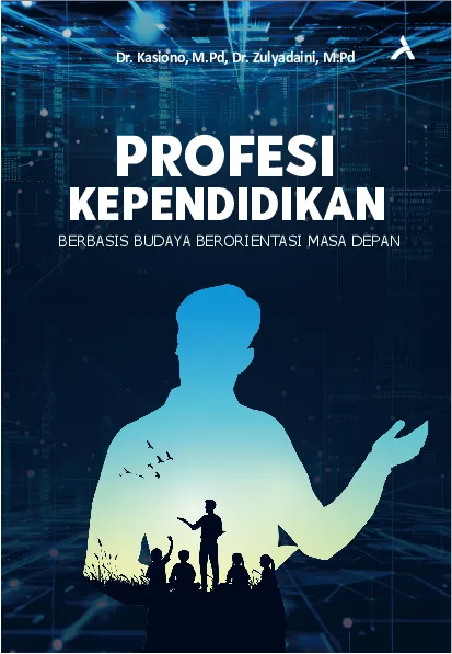Profesi Kependidikan Berbasis Budaya Berorientasi Masa Depan