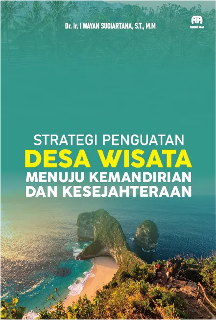 Strategi Penguatan Desa Wisata Menuju Kemandirian dan Kesejahteraan