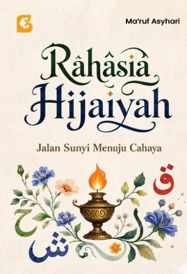 Rahasia Hijaiyah: Jalan Sunyi Menuju Cahaya