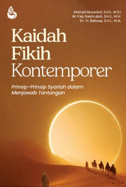 Kaidah Fikih Kontemporer (Prinsip-Prinsip Syriah Dalam Menjawab Tantangan)