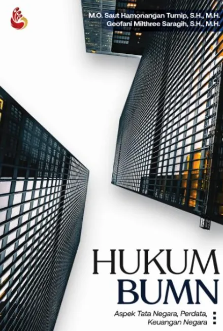 Hukum BUMN: aspek tata negara, perdata, dan keuangan negara