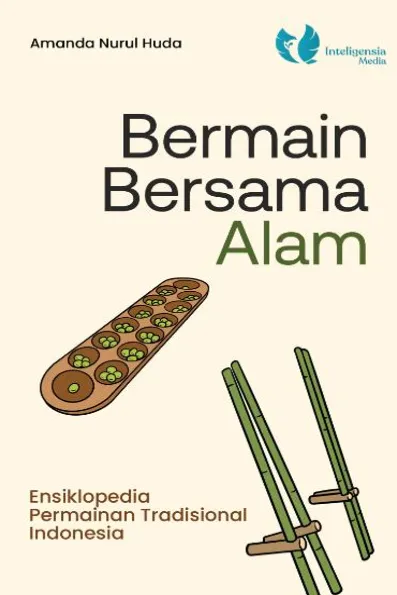 Bermain Bersama Alam: Ensiklopedia Permainan Tradisional Indonesia