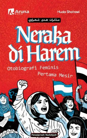 Neraka di Harem: Otobiografi Feminis Pertama Mesir
