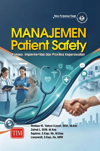 Manajemen Patient Safety Konsep Implementasi Dan Praktika Keperawatan