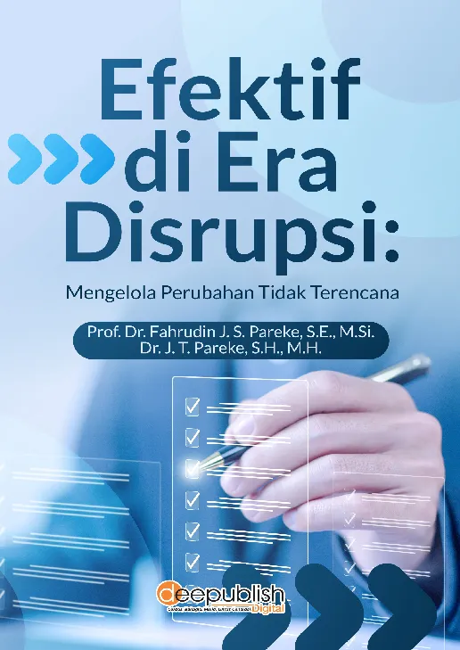 Efektif di Era Disrupsi: Mengelola Perubahan Tidak Terencana