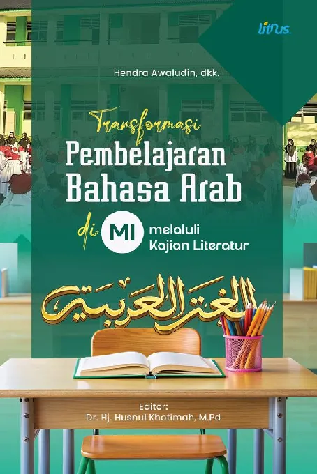 TRANSFORMASI PEMBELAJARAN BAHASA ARAB DI MI MELALUI KAJIAN LITERATUR