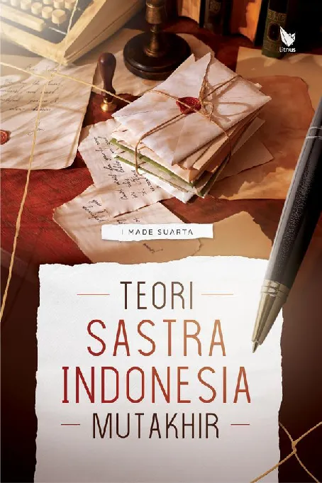 TEORI SASTRA INDONESIA MUTAKHIR