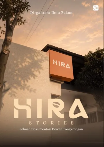 Hira Stories: Sebuah Dokumentasi Dewan Tongkrongan