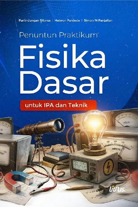 PENUNTUN PRAKTIKUM FISIKA DASAR UNTUK IPA DAN TEKNIK