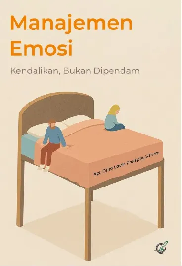 Manajemen emosi : kendalikan, bukan dipendam