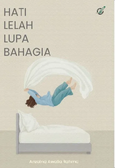 Hati lelah, lupa bahagia