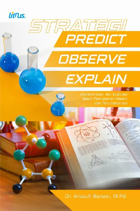 STRATEGI PREDICT-OBSERVE-EXPLAIN: Implementasi dan Evaluasi dalam Perkuliahan Materi dan Perubahannya