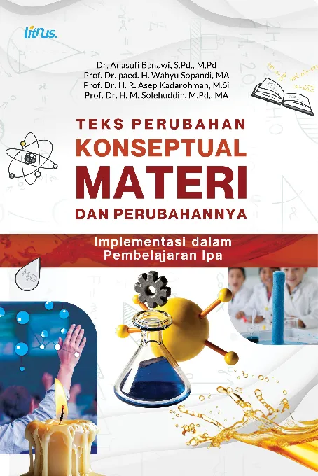 TEKS PERUBAHAN KONSEPTUAL MATERI DAN PERUBAHANNYA: Implementasi dalam Pembelajaran Ipa