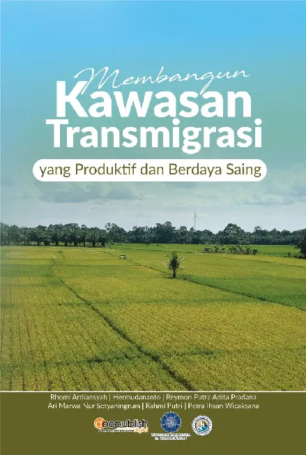 Membangun Kawasan Transmigrasi yang Produktif dan Berdaya Saing