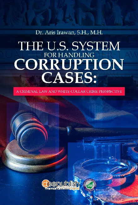 The U.S. System for Handling Corruption Cases: A Criminal Law and White-Collar Crime Perspective