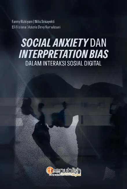 Social Anxiety dan Interpretation Bias dalam Interaksi Sosial Digital
