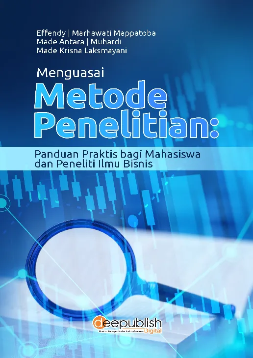 Menguasai Metode Penelitian: Panduan Praktis bagi Mahasiswa dan Peneliti Ilmu Bisnis