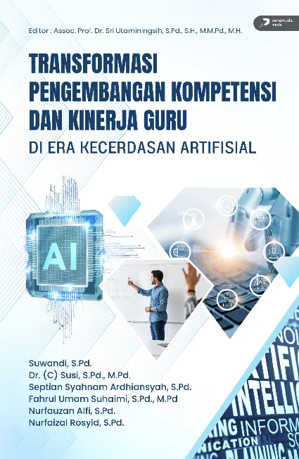 Transformasi Pengembangan Kompetensi dan Kinerja Guru di Era Kecerdasan Artifisial