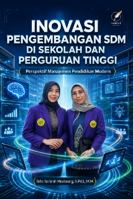 INOVASI PENGEMBANGAN SDM DI SEKOLAH DAN PERGURUAN TINGGI: Perspektif Manajemen Pendidikan Modern