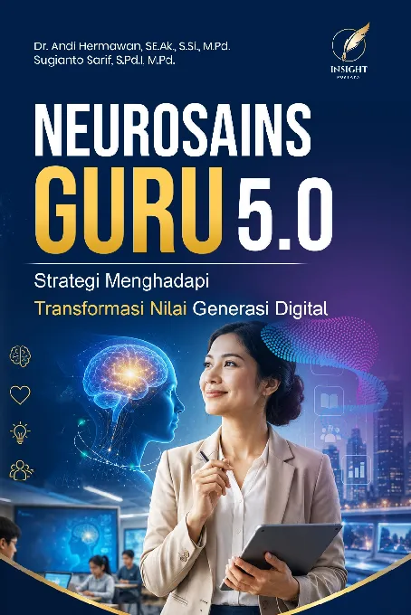 NEUROSAINS GURU 5.0: Strategi Menghadapi Transformasi Nilai Generasi Digital