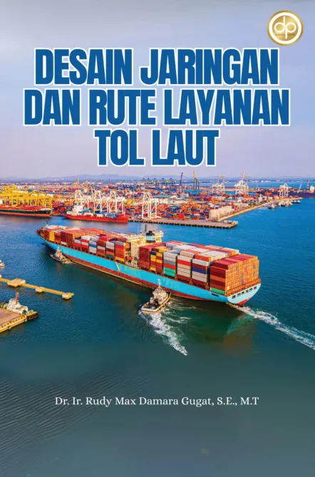Desain Jaringan dan Rute Layanan Tol Laut