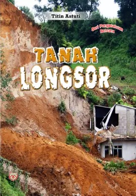 Seri Pengetahuan Bencana: tanah longsor