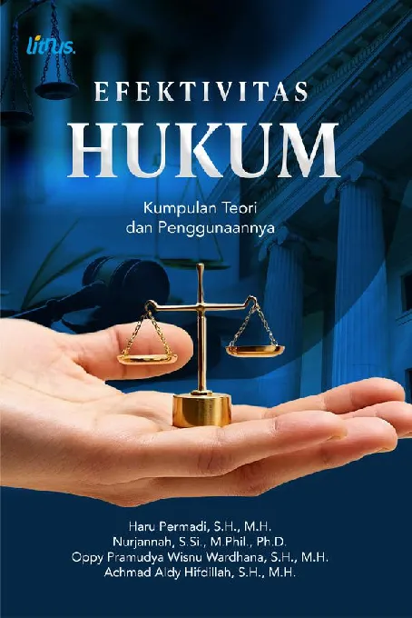EFEKTIVITAS HUKUM (KUMPULAN TEORI DAN PENGGUNAANNYA)
