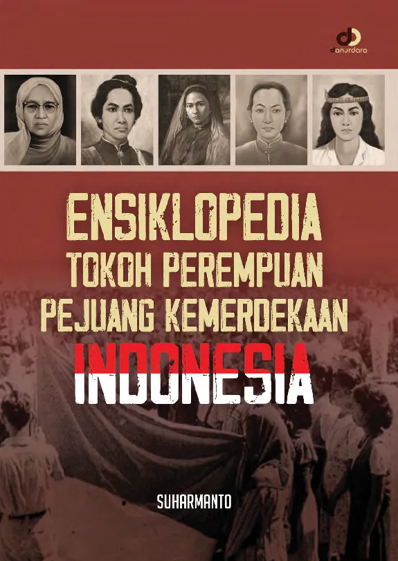 Ensiklopedia Tokoh Perempuan Pejuang Kemerdekaan Indonesia