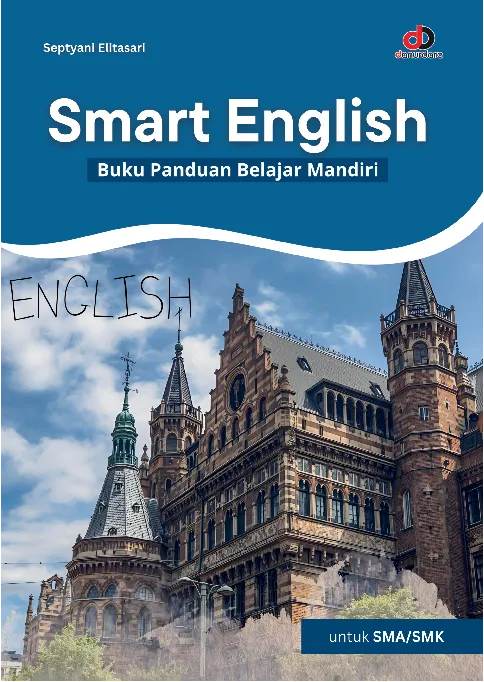 Smart English for SMA/SMK: Buku Panduan Belajar Mandiri