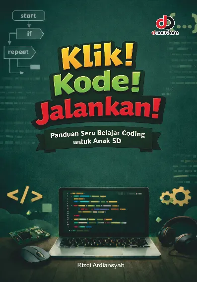 Klik! Kode! Jalankan! Panduan Seru Belajar Coding untuk Anak SD