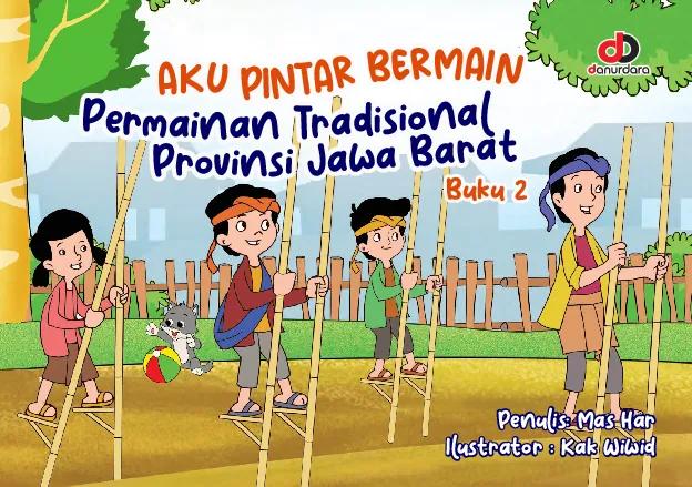Aku Pintar Bermain Permainan Tradisional Provinsi Jawa Barat; Buku 2