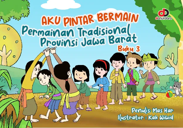 Aku Pintar Bermain Permainan Tradisional Provinsi Jawa Barat; Buku 3