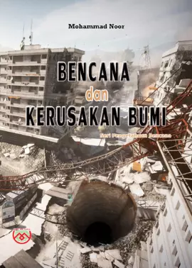 Seri Pengetahuan Bencana: bencana dan kerusakan bumi