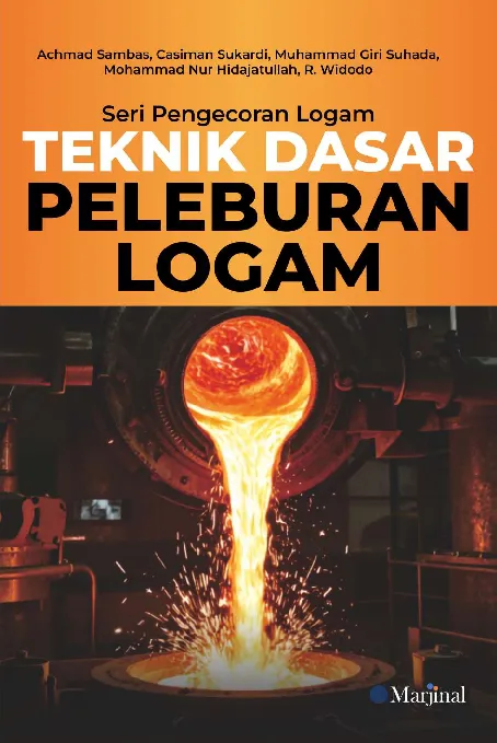 TEKNIK DASAR PELEBURAN LOGAM
