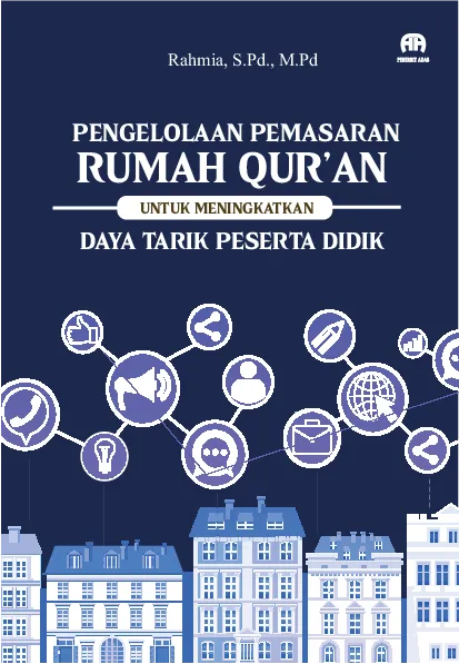 Pengelolaan Pemasaran Rumah Qur’an untuk Meningkatkan Daya Tarik Peserta Didik