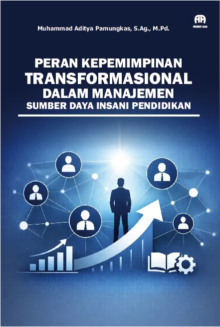 Peran Kepemimpinan Transformasional dalam Manajemen Sumber Daya Insani Pendidikan