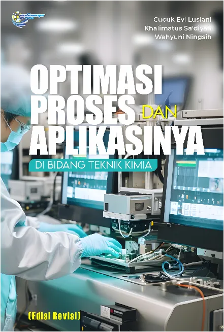 Optimasi proses dan aplikasinya di bidang teknik kimia (Edisi Revisi)