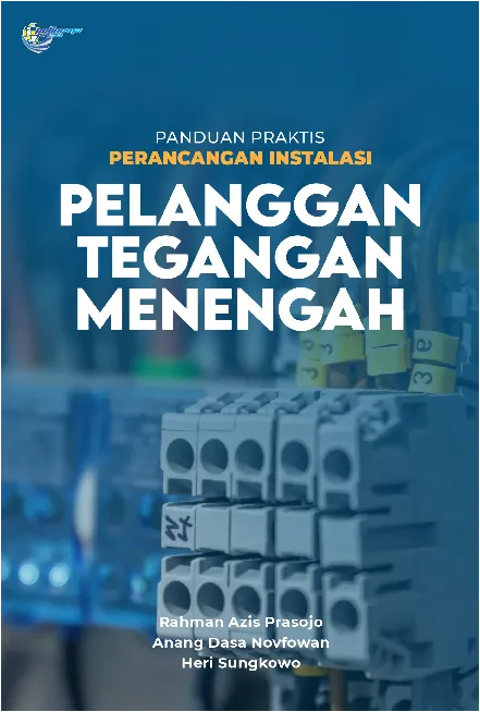Panduan Praktis Perancangan Instalasi Pelanggan Tegangan Menengah