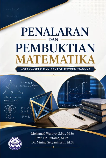 Penalaran dan Pembuktian Matematika: Aspek-Aspek dan Faktor Determinannya